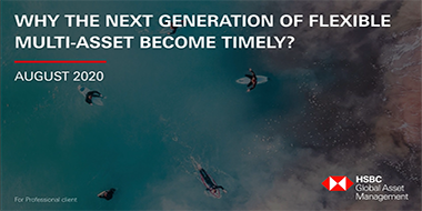 Why the next generation of flexible Multi-asset become timely?